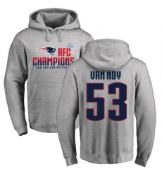 Nike New England Patriots #53 Kyle Van Noy Heather Gray 2017 AFC Champions Pullover Hoodie